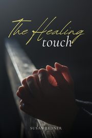 The Healing Touch, Ledner Susan