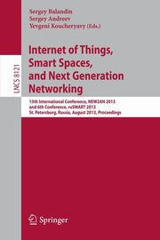 Internet of Things, Smart Spaces, and Next Generation Networking, 