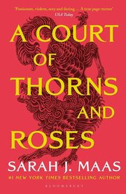 A Court of Thorns and Roses, Maas Sarah J.