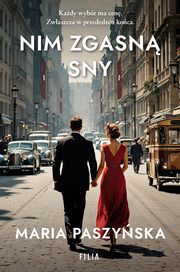 Nim zgasn sny, Paszyska Maria