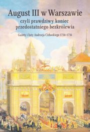 August III w Warszawie czyli prawdziwy koniec przedostatniego bezkrlewia, Dygdaa Jerzy