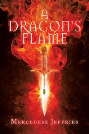 A Dragon's Flame, Jeffries Mercedese