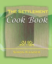The Settlement Cook Book (1910), Kander Simon