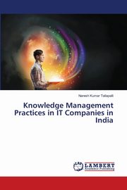 Knowledge Management Practices in IT Companies in India, Tallapalli Naresh Kumar