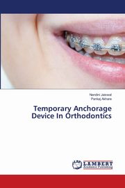 Temporary Anchorage Device In Orthodontics, Jaiswal Nandini