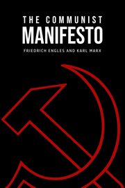 The Communist Manifesto, Marx Karl