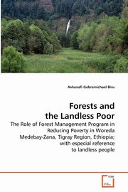 Forests and the Landless Poor, Biru Ashenafi Gebremichael