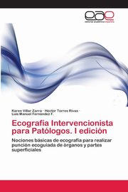 Ecografa Intervencionista para Patlogos. I edicin, Villar Zarra Karen