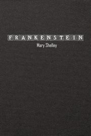 Frankenstein, Shelley Mary