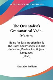 The Orientalist's Grammatical Vade-Mecum, Faulkner Alexander