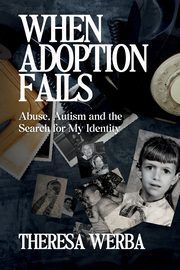 ksiazka tytu: When Adoption Fails autor: Werba Theresa