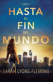 Hasta el fin del mundo, Lyons Fleming