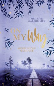 On My Way, Galsheimer Melanie