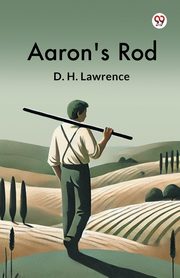 Aaron's Rod, Lawrence D. H.