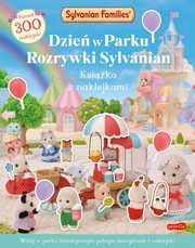 Sylvanian Families. Dzie w Parku Rozrywki Sylvanian., 