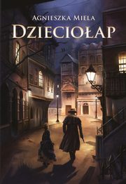 Dziecioap, Miela Agnieszka