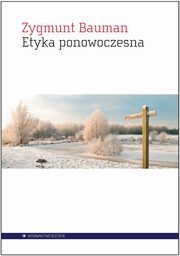 Etyka ponowoczesna, Bauman Zygmunt