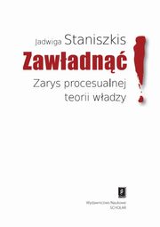 Zawadn Zarys procesualnej teorii wadzy, Staniszkis Jadwiga