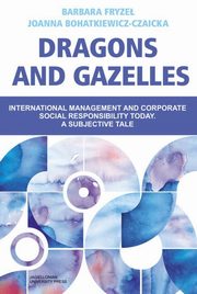 Dragons and Gazelles, Fryze Barbara, Bohatkiewicz-Czaicka Joanna