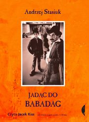 Jadc do Babadag, Stasiuk Andrzej