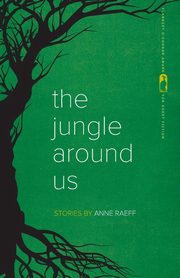 The Jungle Around Us, Raeff Anne