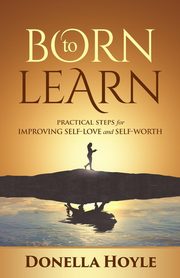 BORN to LEARN, Hoyle Donella