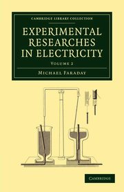 Experimental Researches in Electricity, Faraday Michael