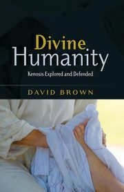 Divine Humanity, Brown David W.
