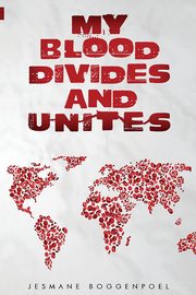 My Blood Divides and Unites, Boggenpoel Jesmane