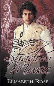 Shadow Music, Rose Elisabeth
