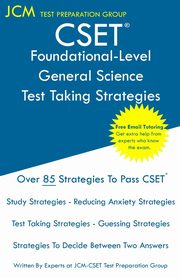 CSET Foundational-Level General Science - Test Taking Strategies, Test Preparation Group JCM-CSET