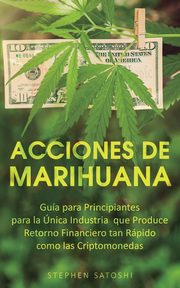 Acciones de Marihuana, Satoshi Stephen