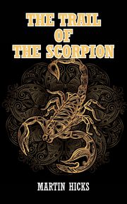 The Trail of the Scorpion, Hicks Martin