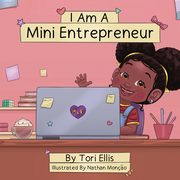 I Am A Mini Entrepreneur, Ellis Tori