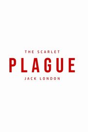 The Scarlet Plague, London Jack