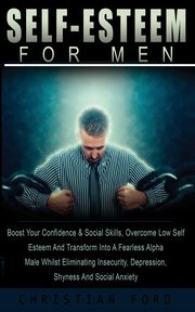 Self Esteem for Men, Ford Christian