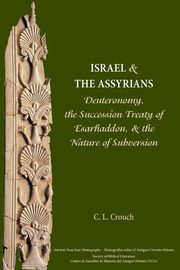 Israel and the Assyrians, Crouch Carly
