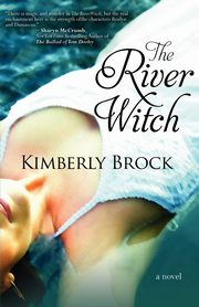 ksiazka tytu: The River Witch autor: Brock Kimberly