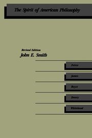 The Spirit of American Philosophy, Smith John