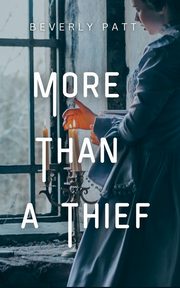 More Than a Thief, Patt Beverly