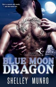 Blue Moon Dragon, Munro Shelley