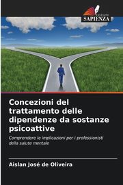 Concezioni del trattamento delle dipendenze da sostanze psicoattive, Jos de Oliveira Aislan