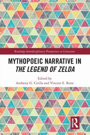 Mythopoeic Narrative in The Legend of Zelda, 