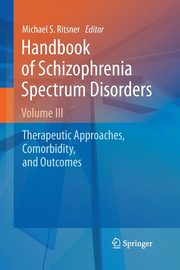Handbook of Schizophrenia Spectrum Disorders, Volume III, 