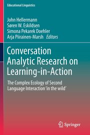 Conversation Analytic Research on Learning-in-Action, 