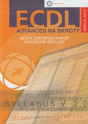 ECDL Advanced na skrty z pyt CD, arowska-Mazur Alicja, Wglarz Waldemar