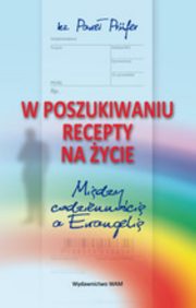 ksiazka tytu: W poszukiwaniu recepty na ycie autor: Prufer Pawe