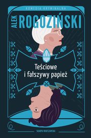 Teciowe i faszywy papie, Rogoziski Alek