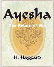 Ayesha, Haggard H. Rider