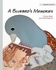 A Bluebird's Memories, Pere Tuula